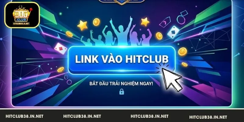 Cách truy cập HitClub an toàn, trải nghiệm mượt mà
