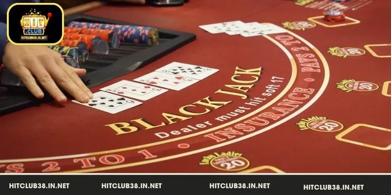 Kinh nghiệm chơi Blackjack tại HitClub hiệu quả