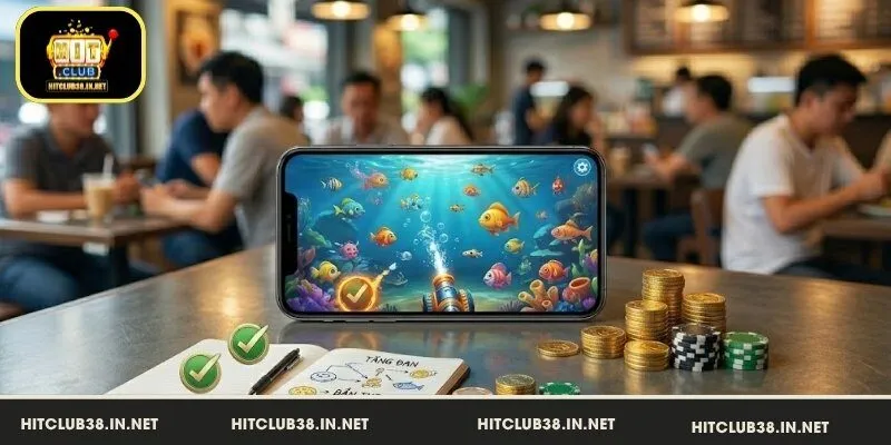 Mẹo bắn cá HitClub hiệu quả từ người chơi kinh nghiệm